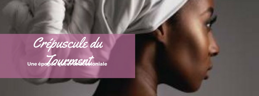 Crépuscule du tourment T. 1, une épopée queer et décoloniale